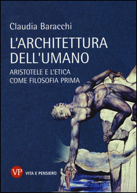 Architettura_Dell`umano_Aristotele_E_L`etica_Come_Filosofia_Prima_(l`)_-Baracchi_Claudia